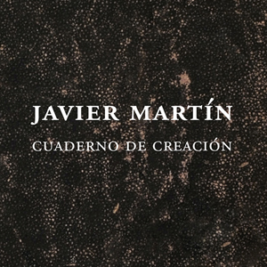 Creation notebook. Javier Martín