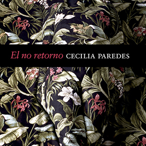 Cecilia Paredes. The non-return