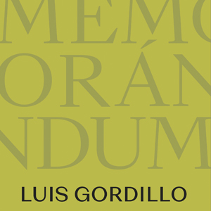 Luis Gordillo. Memorandum.