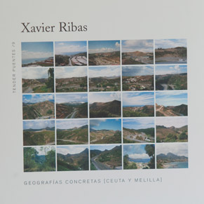 Xavier Ribas "Geografías concretras (Ceuta y Melilla)".  